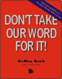 Don't Take Our Word For It!