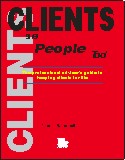 Clients Are People Too