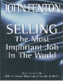 Selling Is the Most Important Job (new edition)