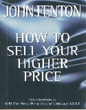 How to Sell Your Higher Price (new edition)