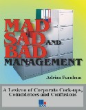 Mad, Sad and Bad Management