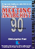 Become a Meeting Anarchist in 90 Minutes