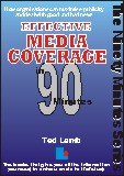 Effective Media Coverage in 90  Minutes