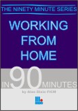 Working from Home in 90 Minutes
