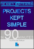 Projects Kept Simple in 90 Minutes